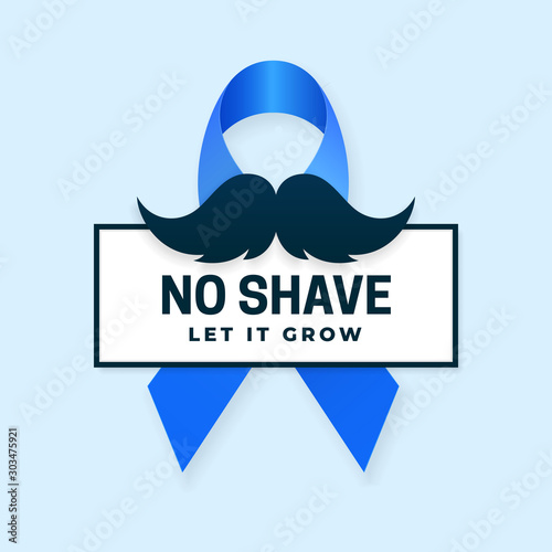 No shave let it grow mustache prostate cancer awareness month poster background campaign concept design with blue ribbon symbol and mustache vector illustration