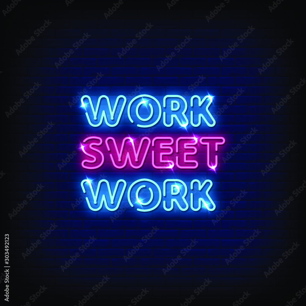 Work Sweet Work Neon Signs Style Text Vector Work Sweet Work Neon Signs Style Text Vector