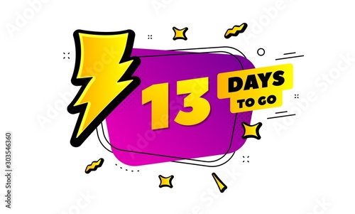 13 days to go sign. Lightning bolt badge. Thirteen days left icon. Thunder bubble vector banner. Price tag design. Promotion sale badge. Limited discounts. Vector