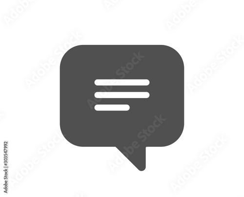 Chat comment sign. Text message icon. Speech bubble symbol. Classic flat style. Simple text message icon. Vector