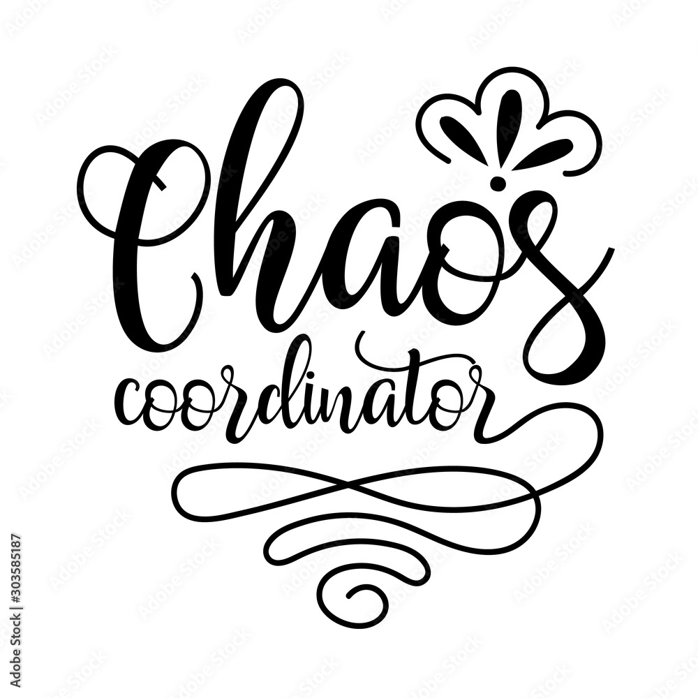 Chaos Coordinator vector files sayings. Mom Life. Fathers day decor. Isolated on transparent background. Chaos Coordinator vector files sayings. Mom Life. Fathers day decor. Isolated on transparent background.