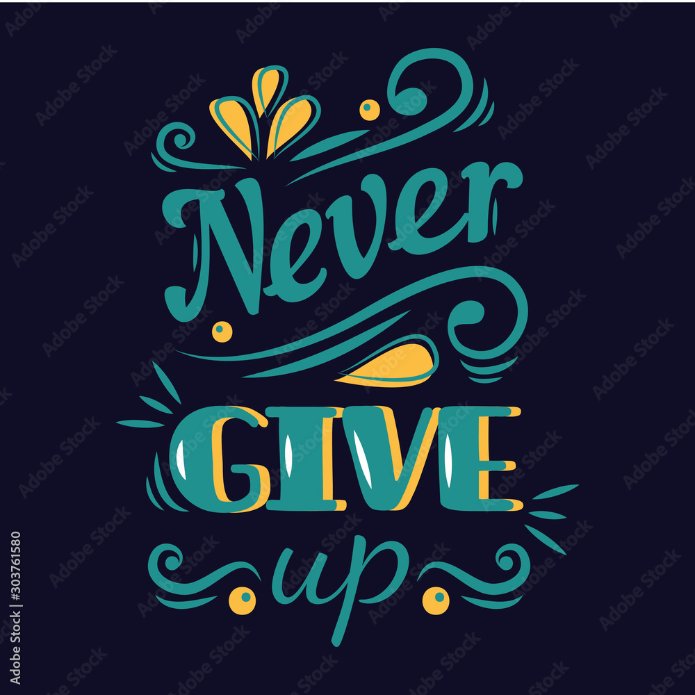 Never give up : Motivational  vector illustration