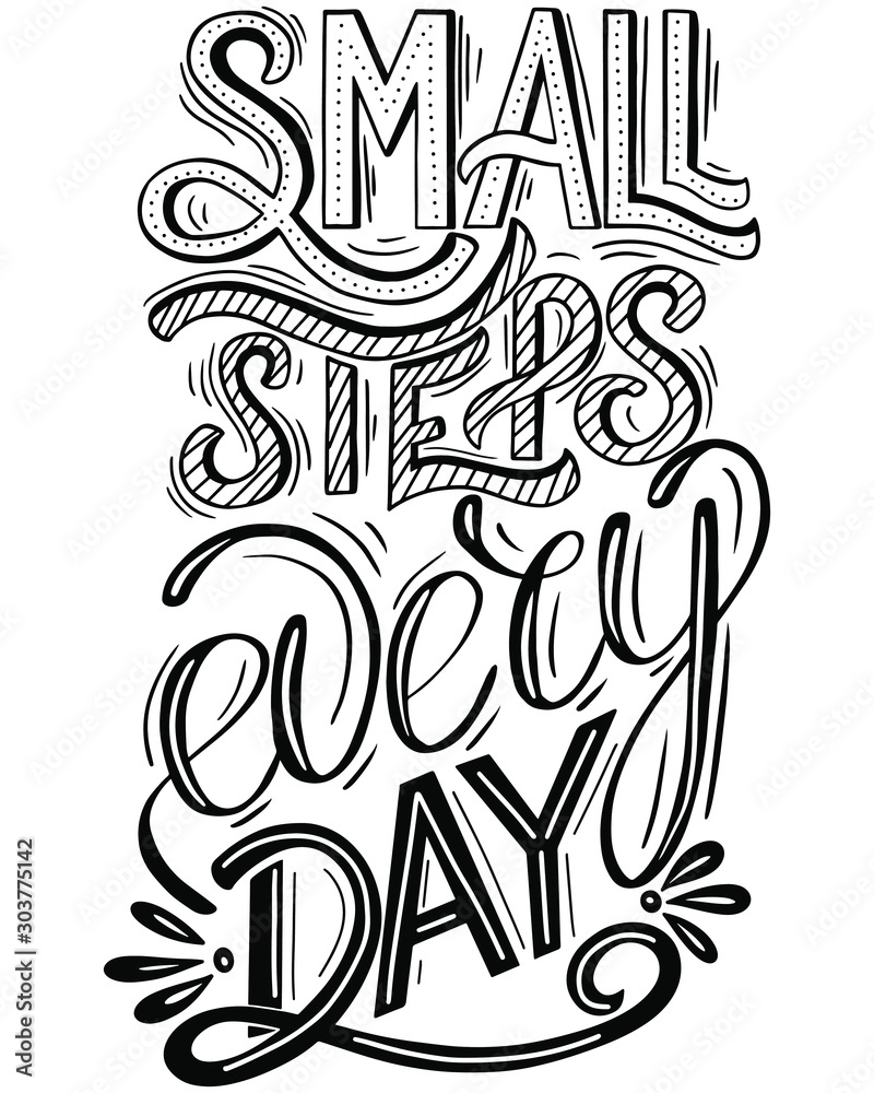 small step everyday-Vector, Ink illustration.Modern brush calligraphy. Isolated on white background