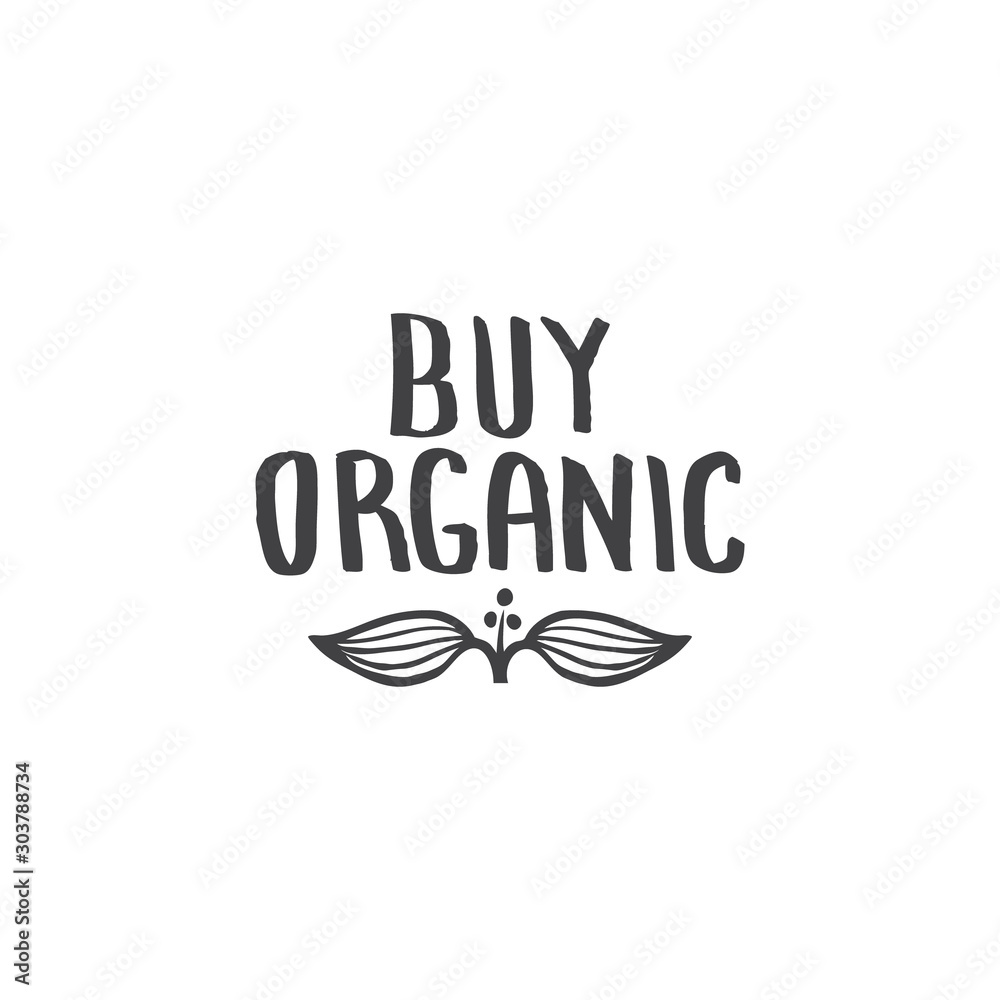 Buy organic - handdrawn lettering isolated element with leaves. Unique design for banners, signboards, packaging and invitations and web designs.