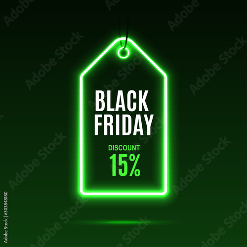 Neon label. Black friday at a discount. EPS10 vector.