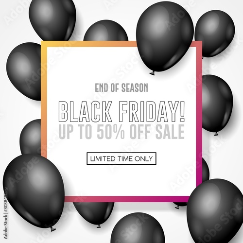 Black Friday Sale Poster, Banner 3D Balloons Background. Spesial Offer. Up To 50 . End Off Season. Template Illustration Ready For Your Design. Vector EPS10