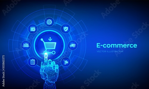 E-commerce. Internet shopping. Online purchase. Business, internet and technology concept ov virtual screen. Add to cart On-line shopping. Robotic hand touching digital interface. Vector illustration.