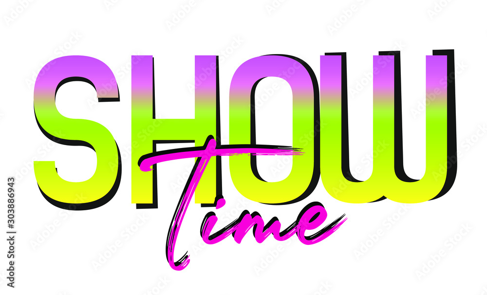 Show time with creatif font design. Show time with creatif font design.