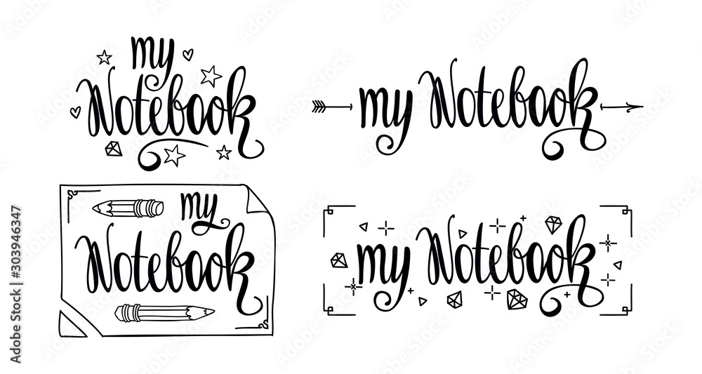 My Notebook. Hand drawn lettering and doodles isolated on white for diary and bullet journal. My Notebook. Hand drawn lettering and doodles isolated on white for diary and bullet journal.