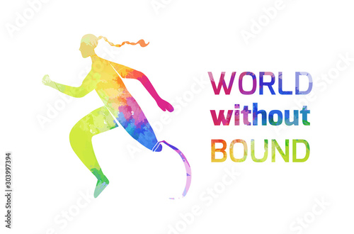 International Day of Persons with Disabilities. World without bounds. Sportswoman with prosthesis running sprint. Girl silhouette with lettering and watercolor rainbow background. Poster and banner
