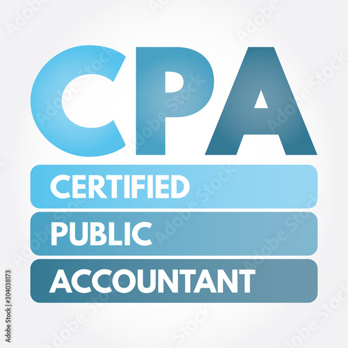 CPA - Certified Public Accountant acronym, business concept background