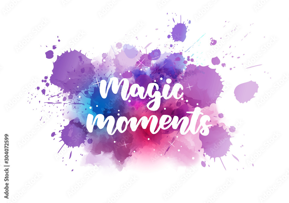Magic moments - handwritten calligraphy Magic moments - handwritten calligraphy