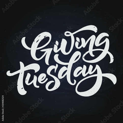 Lettering phrase Giving Tuesday. Template for invitation card, vector hand drawn design isolated on background. Logo chalk design on black board design
