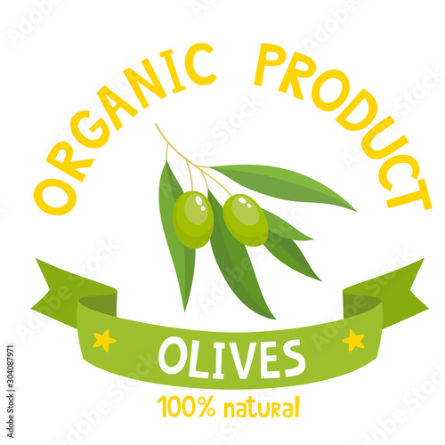 Badge of organic olives with ribbon banners isolated on white