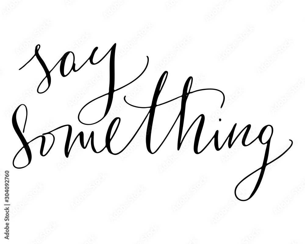 Phrases handwritten text say something