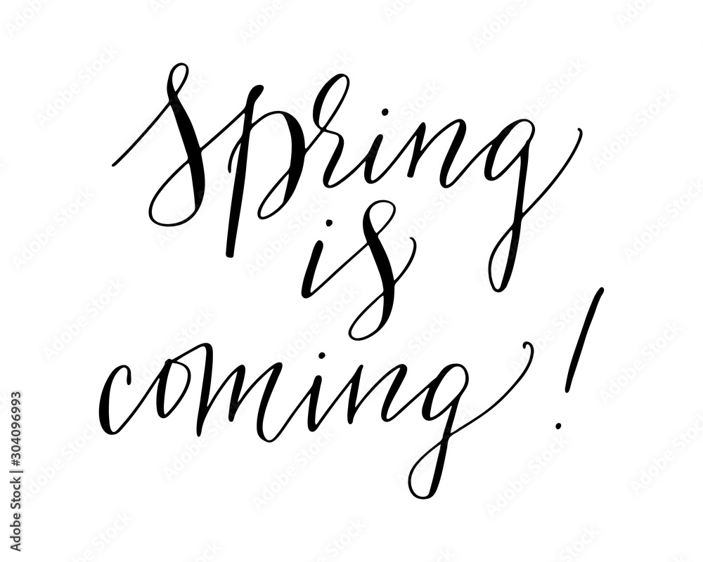 Phrases handwritten text spring is coming modern calligraphy Phrases handwritten text spring is coming modern calligraphy