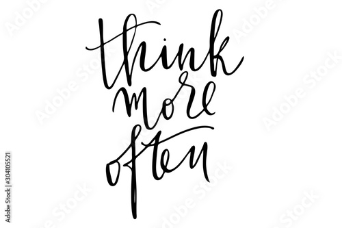 Phrase motivational quote think more often handwritten text vector