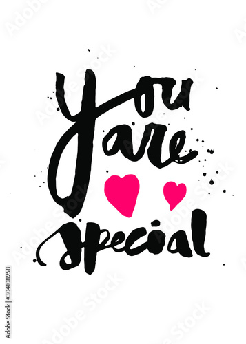 Handwritten by brush and ink phrase  You are special  for greeting  message  postcard  poster. White background