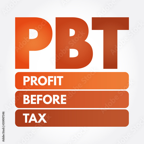 PBT - Profit Before Tax acronym, business concept background