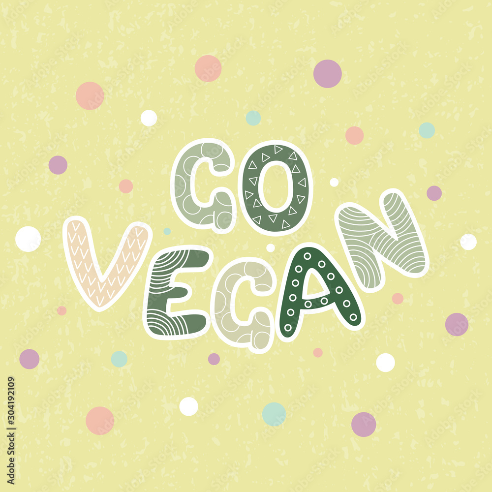 Go Vegan. Hand drawn lettering typography word. Motivational quote. Vector calligraphy for posters, web sites, poster design, cards, t shirts, party decor.
