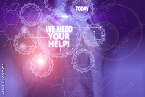 Text sign showing We Need Your Help. Business photo showcasing asking someone to stand with you against difficulty Picture photo system network scheme modern technology smart device