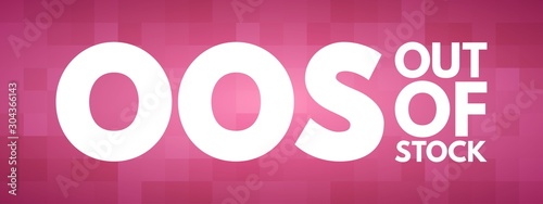 OOS - Out Of Stock acronym, business concept background