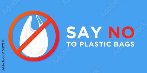 Say no to plastic bags. Ecology conversation. Zero waste. White polythene bag with not allowed sign. Create less waste. Pollution problem. Campaign to reduce plastic bags usage. Flat vector banner