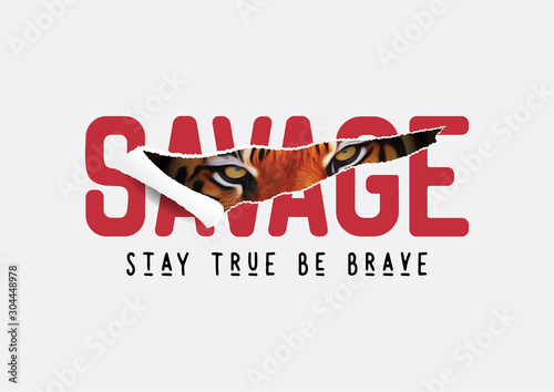 savage slogan ripped off with tiger illustration for fashion print and other uses