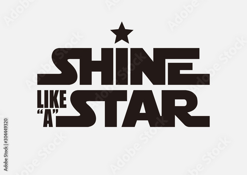 shine like a star typography slogan text for fashion print and other uses