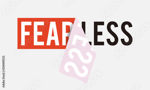 fearless slogan with red sticker peeled off for fashion print and other uses photo