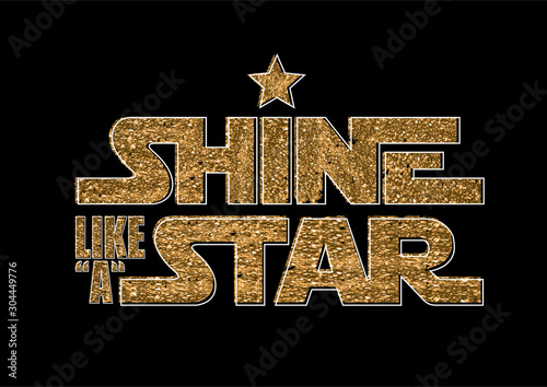 shine like a star slogan with glitter texture for fashion print and other uses