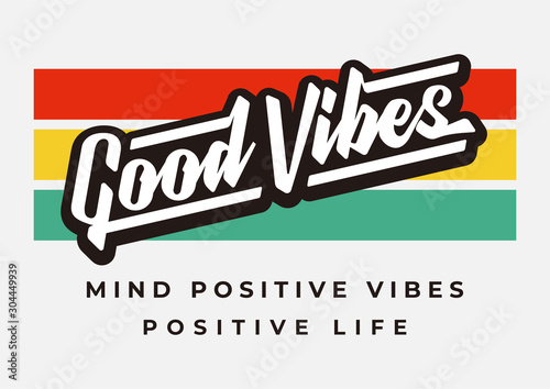 good vibes typography slogan for fashion print and other uses