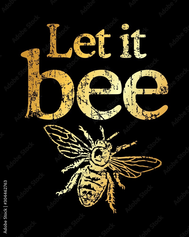Obraz premium Let it Bee (Vintage Gold)