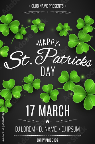 Happy Saint Patricks Day party flyer. Green clovers on a black background. The name of the club and DJ. Stylish lettering. Vector illustration