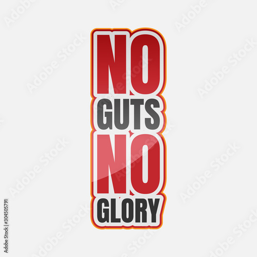 No guts no glory. A simple beautiful typographic motivational quote vector