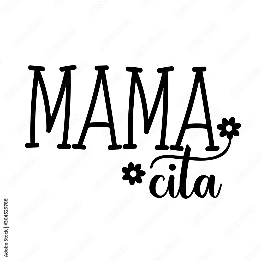 Mama vector file. Mom's Shirt digital design. Isolated on transparent