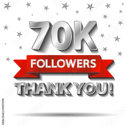 Thank you followers, thanks banner template. 70K, 70000 follower achievement congratulation silver design for social networks, media. Web blogger subscribers. Vector illustration