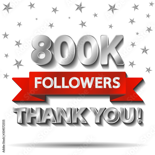 Thank you followers, thanks banner template. 800K, 800000 follower achievement congratulation silver design for social networks, media. Web blogger subscribers. Vector illustration