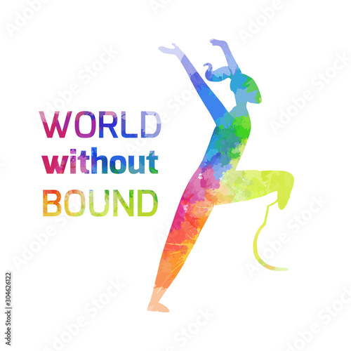 International Day of Persons with Disabilities. World without bounds. Sportswoman with prosthesis happy running. Girl silhouette with quote and watercolor rainbow background. Poster and banner
