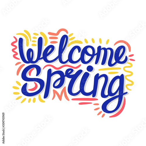 Welcome Spring. Lettering phrase in vintage style isolated on white background.