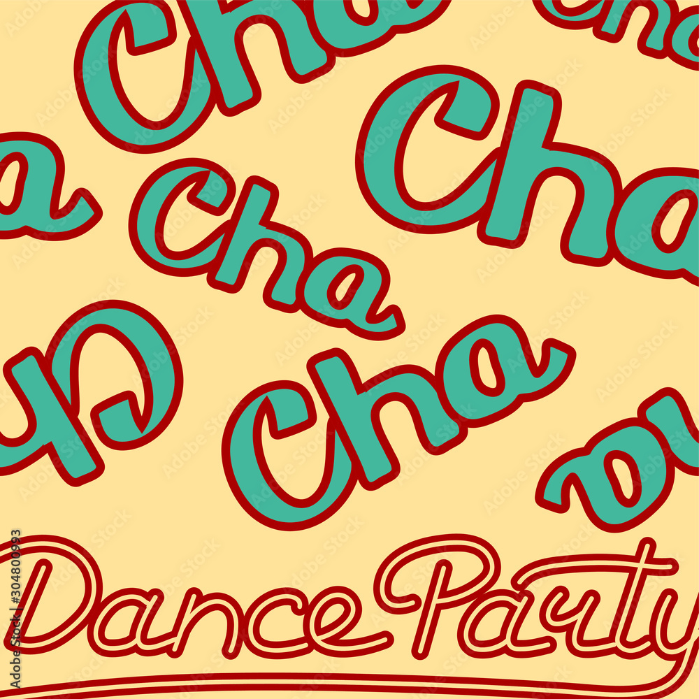 Cha cha cha Dance Party lettering hand drawing design. May be use as a Sign, illustration, logo, sticker or poster. 