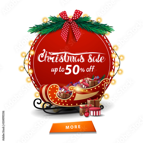 Christmas sale, up to 50% off, round red discount banner with garland, Christmas tree branches, button and Santa Sleigh with presents isolated on white background