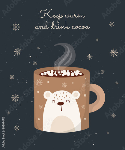 Vector postcard with hot drink in a cute mug and cozy slogan in flat design. Hot chocolate, coffee, cocoa