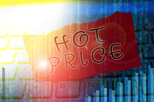 Word writing text Hot Price. Business photo showcasing Buyer or seller can obtain something for a product sold or buy photo