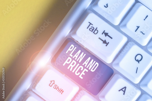 Conceptual hand writing showing Plan And Price. Concept meaning setting decent price for product to sale according market White pc keyboard with note paper above the white background