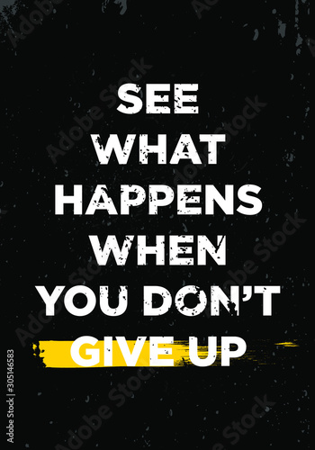 do not give up, motivational quotes. apparel tshirt design. grunge brush style illustration