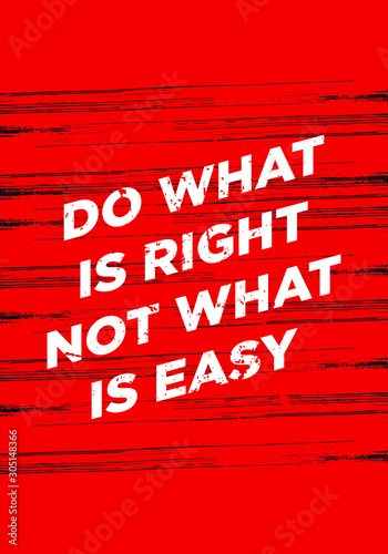 do what is right, not easy. motivation quotes. apparel tshirt design. grunge brush style illustration
