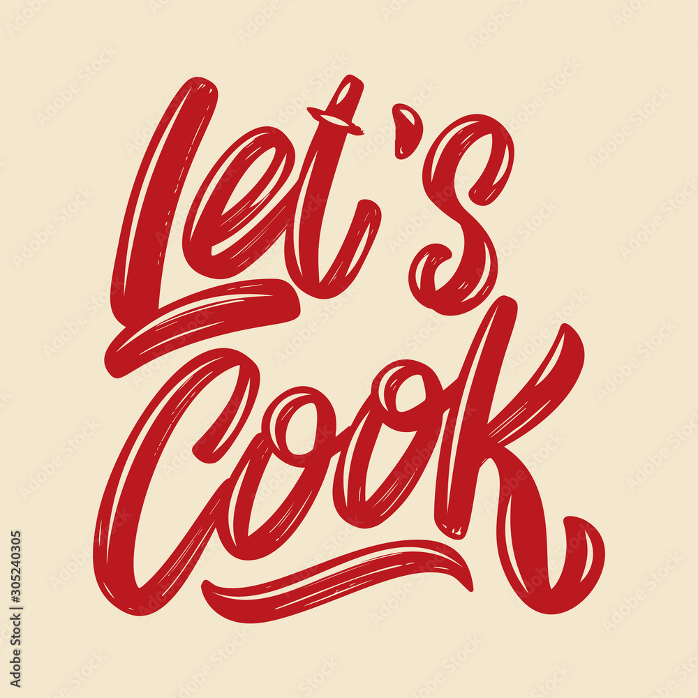 Fototapeta premium Let's cook. Lettering phrase isolated on white background. Design element for poster card, banner, flyer. Vector illustration