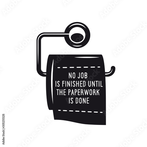 No job is finished bathroom poster. Vector illustration.