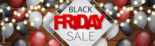 Black Friday sale banner. Website or newsletter header. Special offer discount. Wooden background with balloons and garland. Vector illustration.
